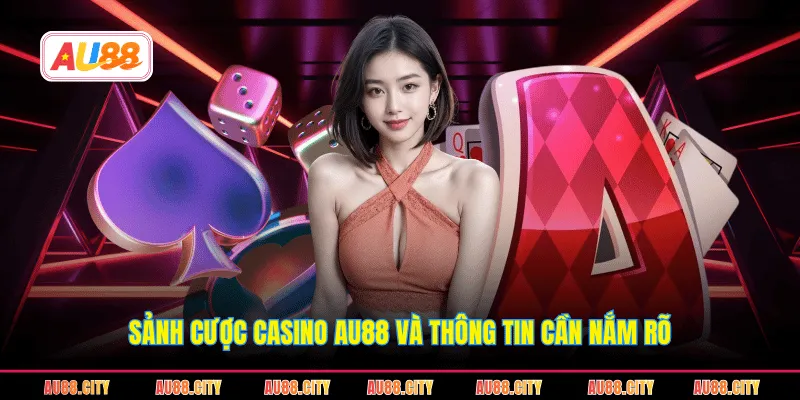 Sảnh cược tại AU88 có đa dạng trò chơi hấp dẫn